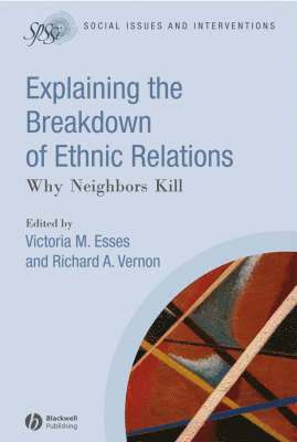 Victoria M. Esses, Richard A. Vernon - Explaining the Breakdown of Ethnic Relations, Inbunden