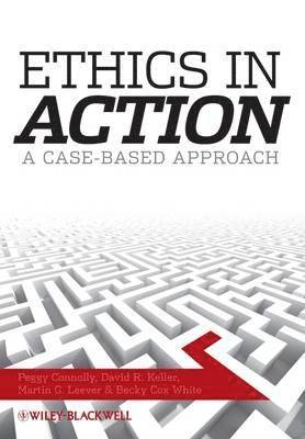 Peggy Connolly, David R. Keller, Martin G. Leever, Becky Cox White - Ethics In Action, Inbunden