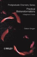 Gideon Grogan - Practical Biotransformations, Häftad