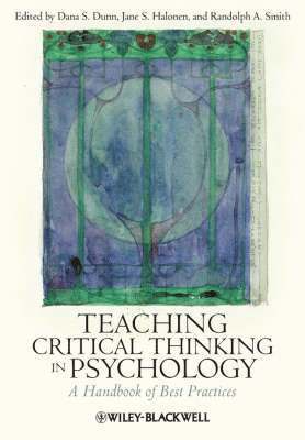 Dana S. Dunn, Jane S. Halonen, Randolph A. Smith - Teaching Critical Thinking in Psychology, Häftad