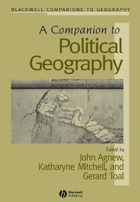 AGNEW, John A. Agnew, Katharyne Mitchell, Gerard Toal - Companion to Political Geography, Häftad