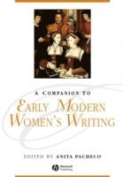 bokomslag A Companion to Early Modern Women's Writing