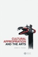 bokomslag Cultural Appropriation and the Arts
