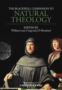 bokomslag The Blackwell Companion to Natural Theology