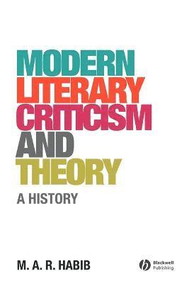 M. A. R. Habib - Modern Literary Criticism and Theory, Häftad