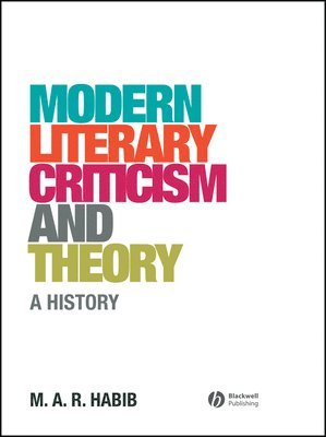 M. A. R. Habib - Modern Literary Criticism and Theory, Inbunden