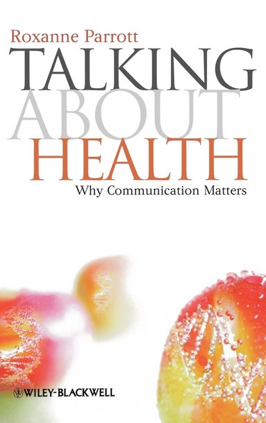 Roxanne Parrott - Talking about Health, Inbunden