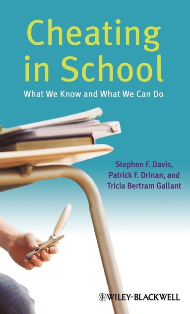 Stephen F. Davis, Patrick F. Drinan, Tricia Bertram Gallant - Cheating in School, Inbunden