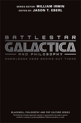 bokomslag Battlestar Galactica and Philosophy