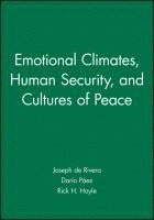 Joseph de Rivera, Darío Páez, Rick H. Hoyle - Emotional Climates, Human Security, and Cultures of Peace, Häftad