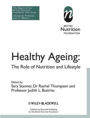 BNF (British Nutrition Foundation), Sara Stanner, Rachel Thompson, Judith L. Buttriss - Healthy Ageing, Häftad