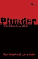 Ugo Mattei, Laura Nader - Plunder, Inbunden