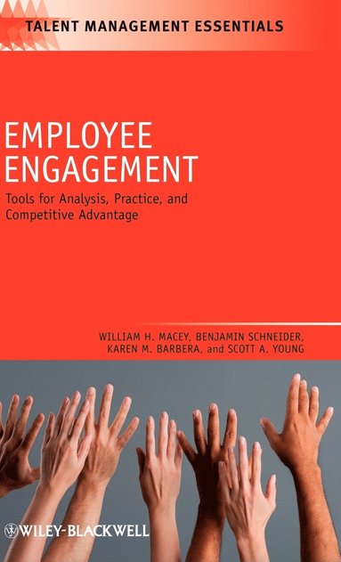 William H. Macey, Benjamin Schneider, Karen M. Barbera, Scott A. Young - Employee Engagement, Inbunden