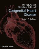 bokomslag The Natural and Unnatural History of Congenital Heart Disease