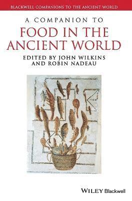 John Wilkins, John Wilkins, Robin Nadeau - Companion to Food in the Ancient World, Inbunden