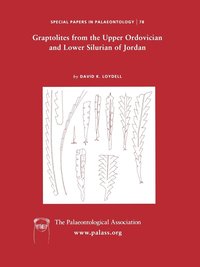 bokomslag Special Papers in Palaeontology, Graptolites from the Upper Ordovician and Lower Silurian of Jordan