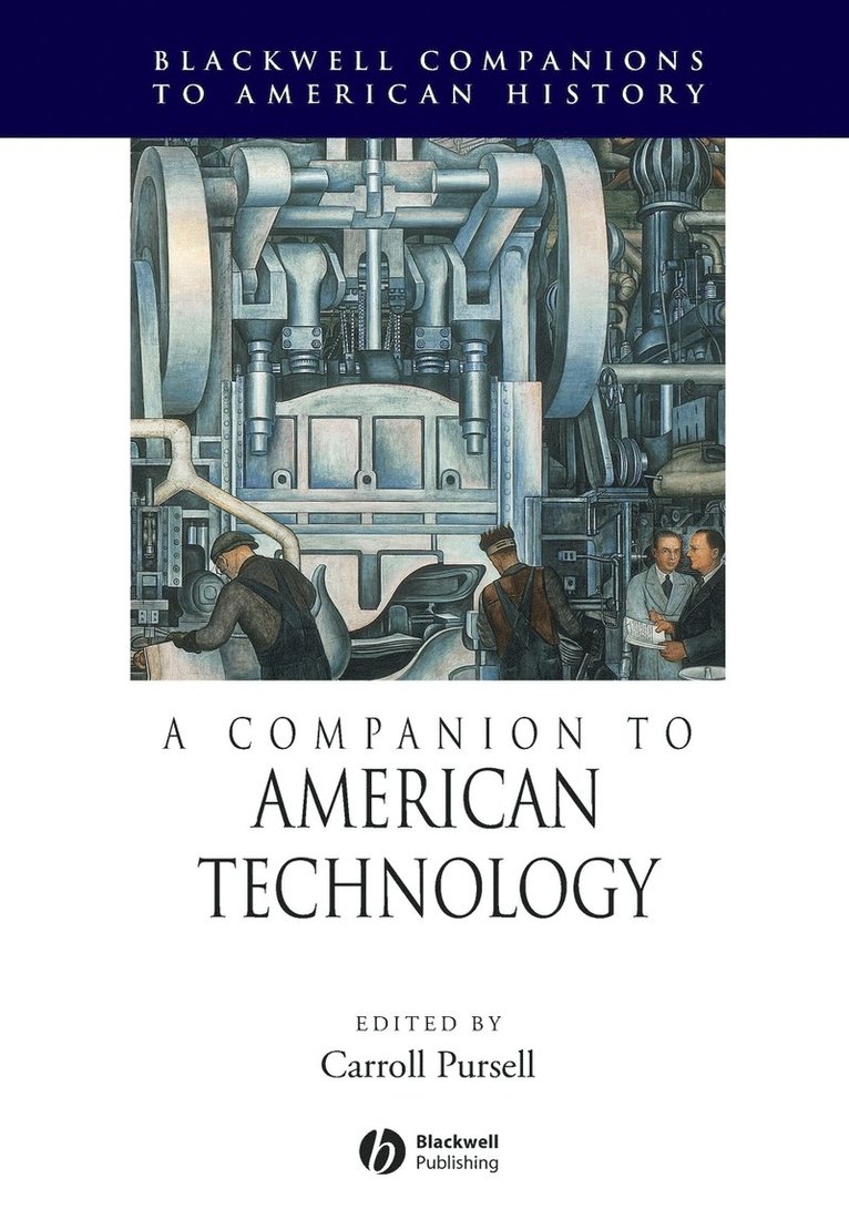 Carroll Pursell - Companion to American Technology, Häftad