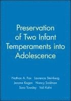 Nathan A. Fox, Laurence Steinberg, Jerome Kagan, Nancy Snidman, Sara Towsley, Vali Kahn - Preservation of Two Infant Temperaments into Adolescence, Häftad