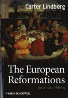 bokomslag The European Reformations, 2nd Edition