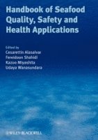 Cesarettin Alasalvar, Kazuo Miyashita, Fereidoon Shahidi, Udaya Wanasundara - Handbook of Seafood Quality, Safety and Health Applications, Inbunden