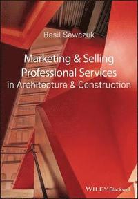 bokomslag Marketing and Selling Professional Services in Architecture and Construction