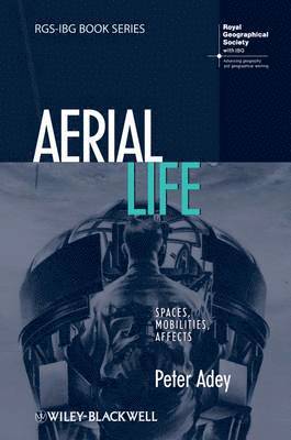 Peter Adey - Aerial Life, Inbunden