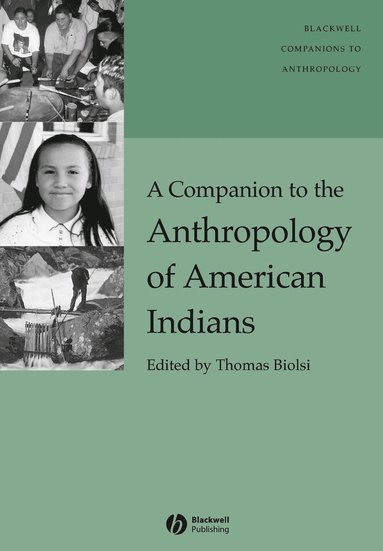 Biolsi, Thomas Biolsi - Companion to the Anthropology of American Indians, Häftad