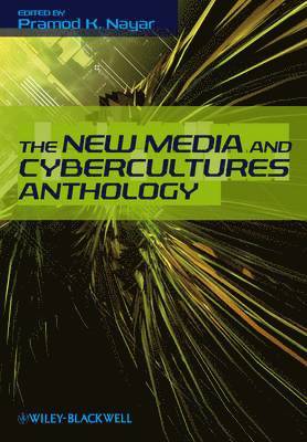 bokomslag The New Media and Cybercultures Anthology