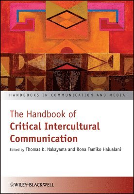 Thomas K Nakayama, Rona Tamiko Halualani - Handbook Critical Intercultural, Inbunden