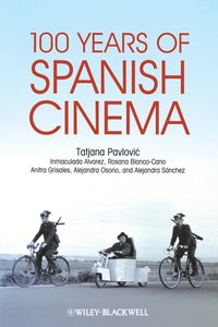 bokomslag 100 Years of Spanish Cinema