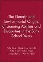 Yulia Kovas, Claire M. A. Haworth, Philip S. Dale, Robert Plomin, Jennifer Thomson, Kurt W. Fischer, Claire M A Haworth, Philip S Dale, Kurt W Fischer - Genetic and Environmental Origins of Learning Abilities and Disabilities in the Early School Years, Häftad