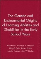 The Genetic and Environmental Origins of Learning Abilities and Disabilities in the Early School Years 1