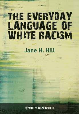 The Everyday Language of White Racism 1