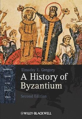 Timothy E. Gregory - History of Byzantium, Häftad