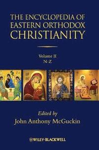 bokomslag The Encyclopedia of Eastern Orthodox Christianity, 2 Volume Set