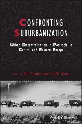 Kiril Stanilov, Ludĕk Sýkora - Confronting Suburbanization, Inbunden