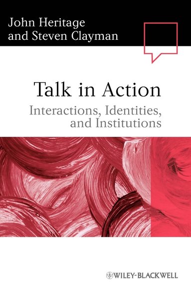 John Heritage, Steven Clayman - Talk in Action, Inbunden