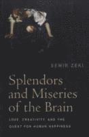 bokomslag Splendors and Miseries of the Brain
