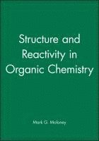 bokomslag Structure and Reactivity in Organic Chemistry