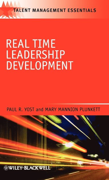 Paul R. Yost, Mary Mannion Plunkett - Real Time Leadership Development, Inbunden