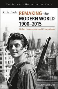 bokomslag Remaking the Modern World 1900 - 2015