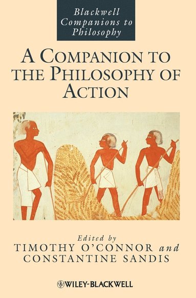 O Connor, Timothy O'Connor, Constantine Sandis - Companion to the Philosophy of Action, Inbunden