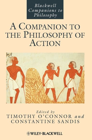 bokomslag A Companion to the Philosophy of Action