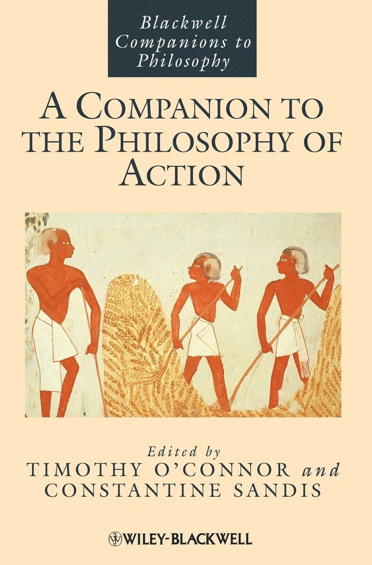 A Companion to the Philosophy of Action 1
