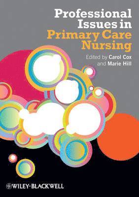 Carol Cox, Marie Hill - Professional Issues in Primary Care Nursing, Häftad