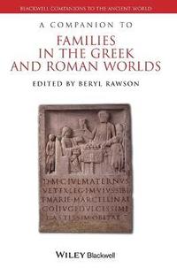 bokomslag A Companion to Families in the Greek and Roman Worlds
