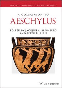 bokomslag A Companion to Aeschylus