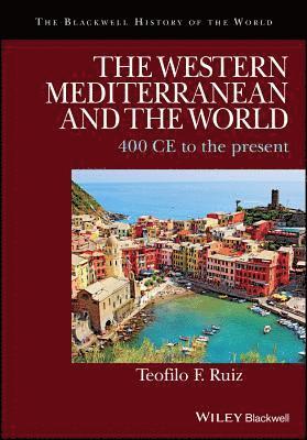 Teofilo F. Ruiz - Western Mediterranean and the World, Häftad