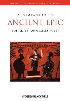 FOLEY, John Miles Foley - Companion to Ancient Epic, Häftad