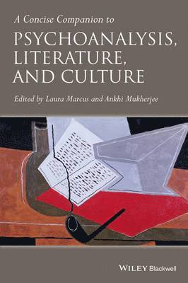 Laura Marcus, Ankhi Mukherjee - Concise Companion to Psychoanalysis, Literature, and Culture, Inbunden